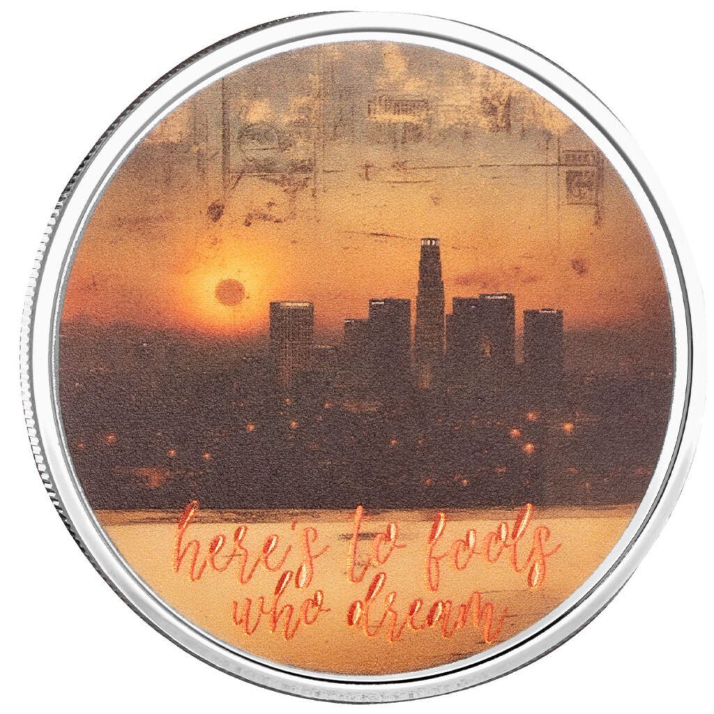 Here's To Fools Who Dream 1 Oz .999 Silver Color Round