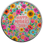 Happy Mother’s Day 1 Oz Silver Colorized Round